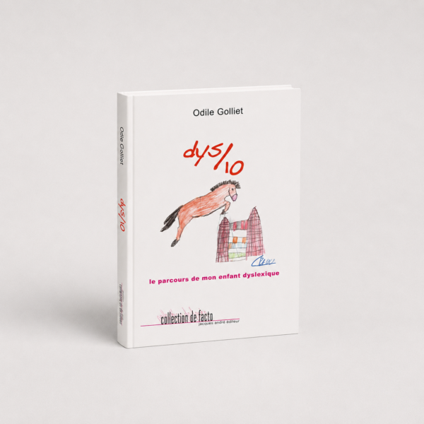 Dys/10, le parcours de mon enfant dyslexique