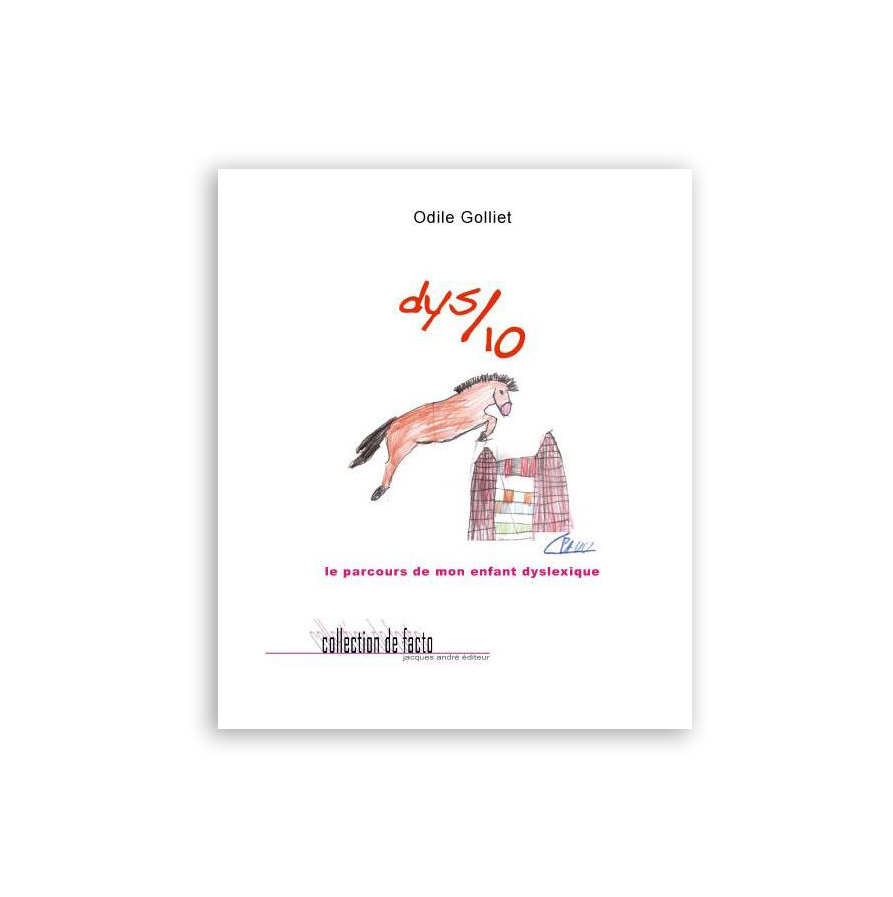 Dys/10, le parcours de mon enfant dyslexique