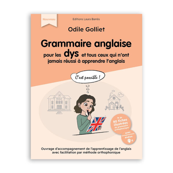 Grammaire anglaise pour les Dys et tous ceux qui n'y arrivent pas